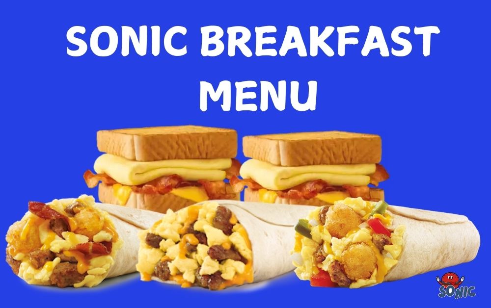 Sonic breakfast Menu Prices and Calories